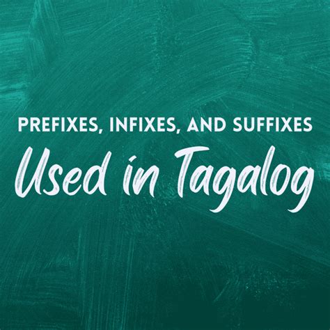 tagalog words that ends with at|A Guide to Common Prefixes, Infixes, and Suffixes in Tagalog.